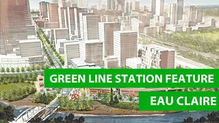 Green Line Station Feature - Eau Claire