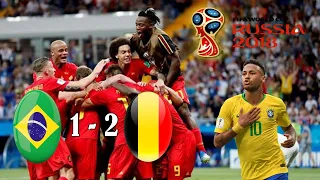 Belgium vs Brazil 2-1 || All Goals & Full Highlights FIFA WORLD CUP 2018