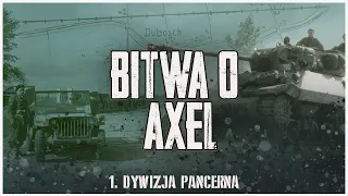 Bitwa o Axel | 1. Dywizja Pancerna 1944