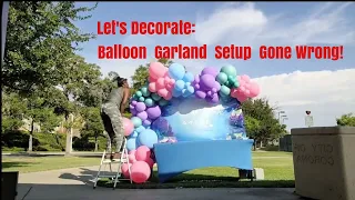 When an OUTDOOR Setup GOES WRONG/ Let's Decorate: Under the Sea Balloon Garland