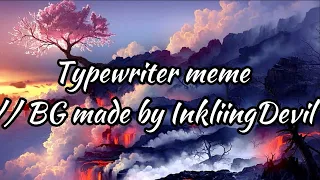 Typewriter meme background (credit me if you use!)