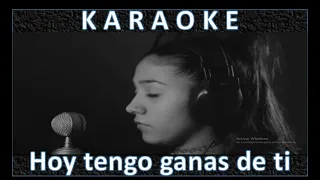 Hoy tengo ganas de ti - Shakira Martinez (Karaoke en Piano)