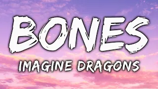 Imagine Dragons - Bones (Lyrics) HD