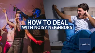 How To Deal With Noisy Neighbors | LawInfo