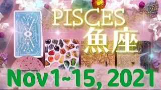 魚座★2021/11/1～15★新しい波に飛び込む時 - Pisces - November 1~15, 2021