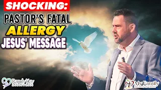 Shocking: Pastor's Fatal Allergy, Jesus' Message