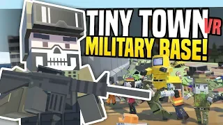 ZOMBIES ATTACK MILITARY BASE - Tiny Town VR *UPDATE* | Zombie Apocalypse! (HTC Vive Gameplay)