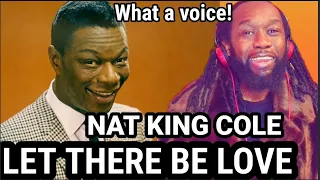 NAT KING COLE - Let there be love REACTION - First time hearing