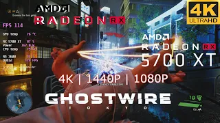 GhostWire: Tokyo -  RX 5700 XT | Ryzen 5 3600 | 4K | 1440p | 1080p - Ultra Settings