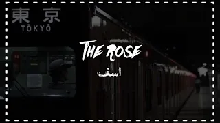THE ROSE – SORRY | مترجمة