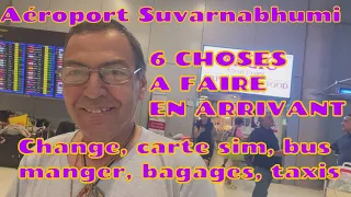 6 choses à faire en arrivant à l'aéroport de Bangkok Suvarnabhumi.