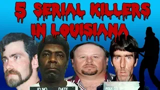 5 Serial Killers in Louisiana