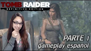 Tomb Raider: Definitive Edition / Gameplay en Español Parte 1