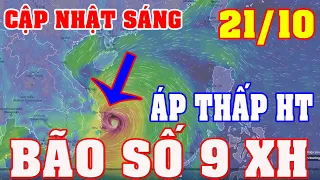 Dự Báo Thời Tiết Sáng Nay 21/10/2021 || Tin Bão _ Tin ATNĐ || Thời Tiết 3 Ngày Tới