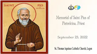 Memorial of Saint Pius of Pietrelcina, Priest (Liturgy of The Word) - 23/09/22