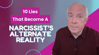 10 Lies That Become A Narcissist's Alternate Reality