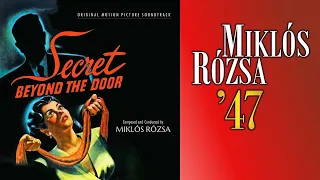 Miklós Rózsa – Fritz Lang's Secret Beyond The Door… (1947) – Soundtrack Suite Part One