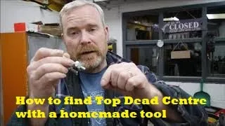 How to find Top Dead Centre with a home made TDC gauge - VSG Ep 65