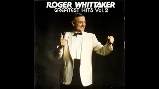 Roger Whittaker - Greatest Hits Vol. 2 - Love Lasts Forever