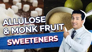 Sweeteners: Monk Fruit VS Allulose For Diabetics!