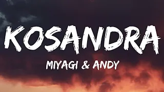 Miyagi & Andy - Kosandra (Lyrics)