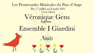 Véronique Gens et L' ensemble I Giardini - PMPA 2021