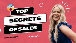 #124 Secrets of Sales (NOT salesy)