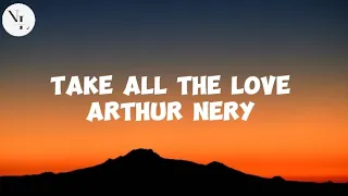 Arthur Nery - Take All The Love #naiamlyrics #fyp