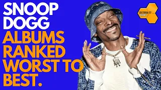 Snoop Dogg Albums Ranked Worst to Best