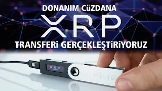 Ledger Nano S Fiziki Cüzdana XRP Gönderiyoruz