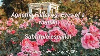 Agnetha Faltskog - Eyes of a Woman - Subtitulada