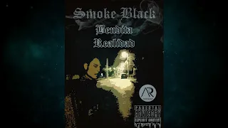 Smoke Black - Bendita Realidad