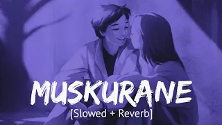 Muskurane ki wajah -Arijit singh [ Slowed+Reverb ] ||‎@Digitalstatuswithab2007 