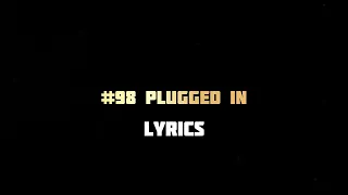 #98s Stally x Mazza X Billy Billions x DA - Plugged In W/Fumez The Engineer | TheUk Lyrics