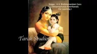 Muddugare Yashoda : Annamacharya keerthanas for learning