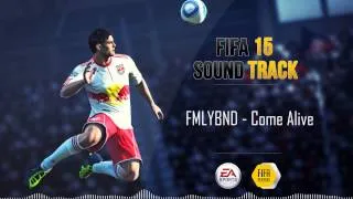 Come Alive - FMLYBND (FIFA 15 Soundtrack)