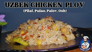 Uzbek Chicken Plov Recipe || Uzbek Pilaf Recipe || Uzbekistan National Dish - Plov, Pulao, Osh