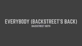 Backstreet Boys - Everybody (Backstreet's Back) (Radio Edit) (Lyrics)