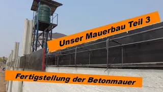 Auswandern nach Thailand - Unser Mauerbau. Teil 3