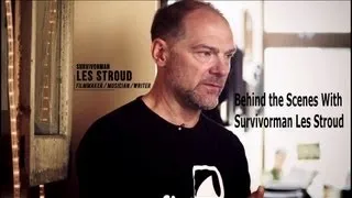 Les Stroud - Behind the Scenes With Survivorman