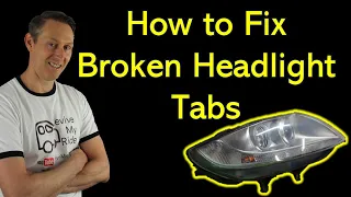 How to Repair Broken Headlight Tabs Using a Tab Kit