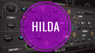 Hilda - A Superb Complex Oscillator Synth by Bram Bos! | Spoken Walkthrough (See Pinned Comment)