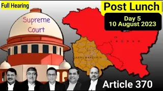 LIVE Supreme Court Hearing Article 370 Day 5 Dated 10 August 2023 Post LUNCH