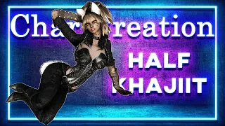 Skyrim Special Edition 2022 │ Custom Char  │ Half Khajiit │