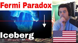 American Reacts Iceberg of the Fermi Paradox Explained