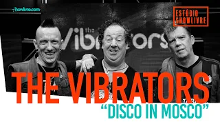 The Vibrators - Disco In Mosco - Ao Vivo no Estúdio Showlivre 2019