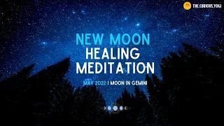 New Moon Guided Meditation May 2022 I Moon in Gemini I Healing Meditation 🌙 ✨