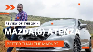 The 2014 Mazda 6 (Atenza) review, better than the Toyota Mark X?