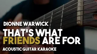 [Acoustic Karaoke] That's What Friends Are For - Dionne Warwick (Guitar Version with Lyrics)