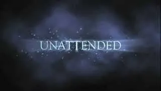 Unattended PreRelease Trailer